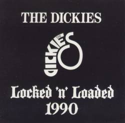 The Dickies : Locked 'N' Loaded